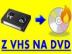 Petom z VHS,VHS-C,Hi8 na DVD. 